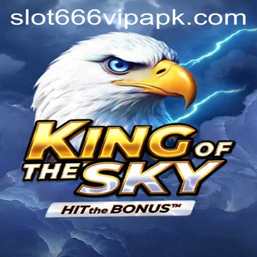 KingOfTheSky: Unveiling the Thrills of Slot666 VIP APK